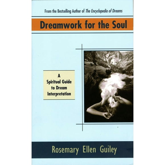Dreamwork for the Soul : A Spiritual Guide to Dream Interpretation (Paperback)