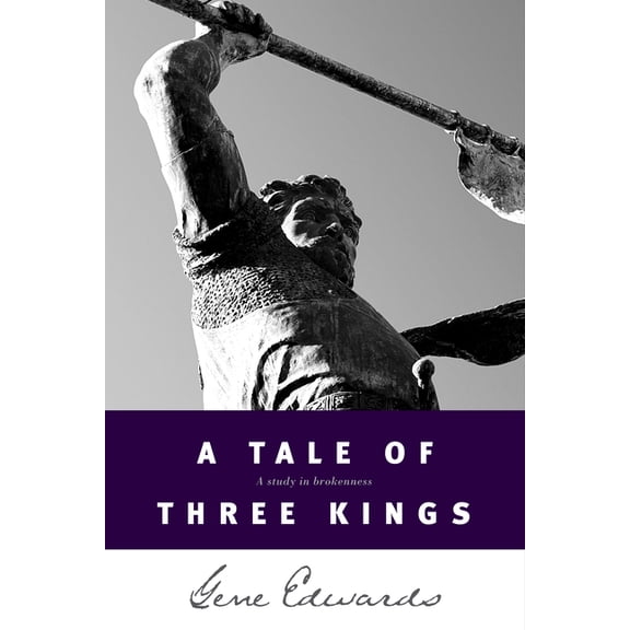Gene Edwards: A Tale of Three Kings, Book 1 (Paperback)