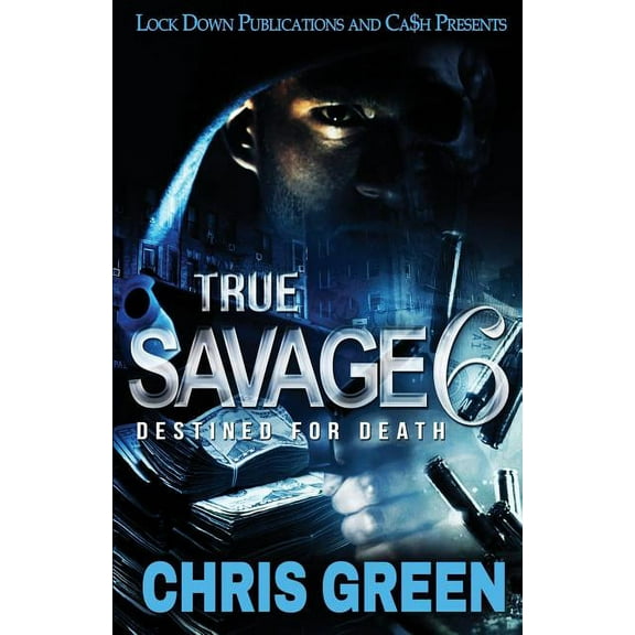True Savage: True Savage 6: Destined for Death (Paperback)