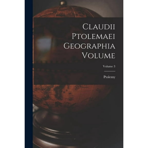 Claudii Ptolemaei geographia Volume; Volume 3 (Paperback)