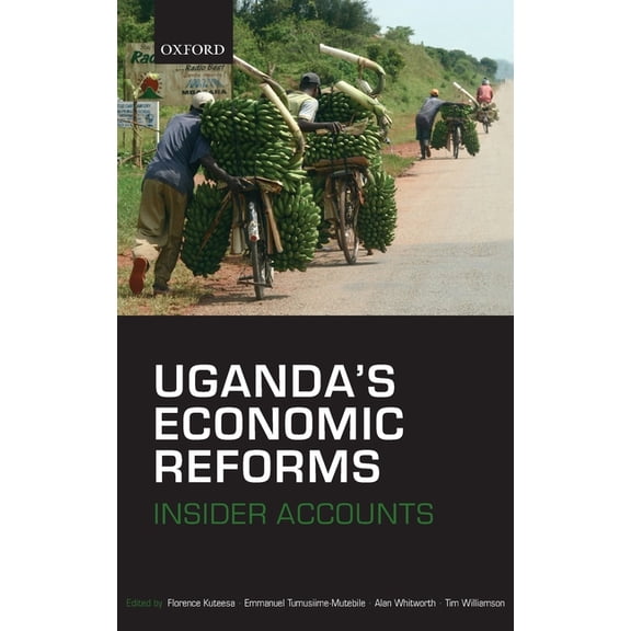 Uganda's Economic Reforms: Insider Accounts, (Hardcover)