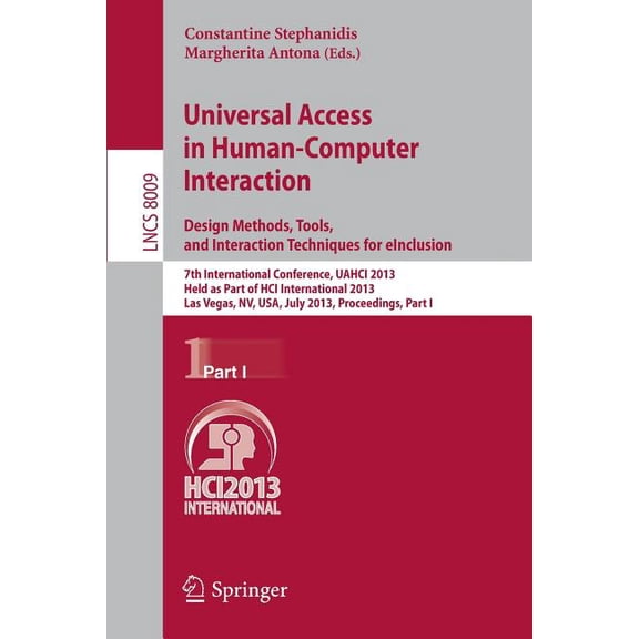 Universal Access in Human-Computer Interaction: Design Methods, Tools, and Interaction Techniques for Einclusion: 7th In, (Paperback)