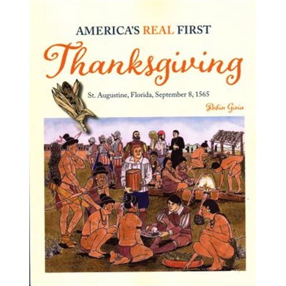 Pre-Owned America's Real First Thanksgiving (Paperback) 1561647128 9781561647125