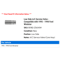 thumbnail image 2 of Low Side A/C Service Valve - Compatible with 1995 - 1998 Ford Windstar 1996 1997, 2 of 2