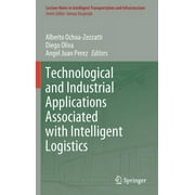 Lecture Notes in Intelligent Transportation and Infrastructu: Technological and Industrial Applications Associated with Intelligent Logistics (Hardcover)