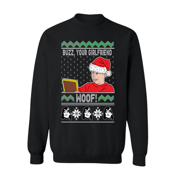 ALLNTRENDS Buzz Xmas Your Girlfriend Woof! Kevin Ugly Christmas Sweatshirt (M, Black)