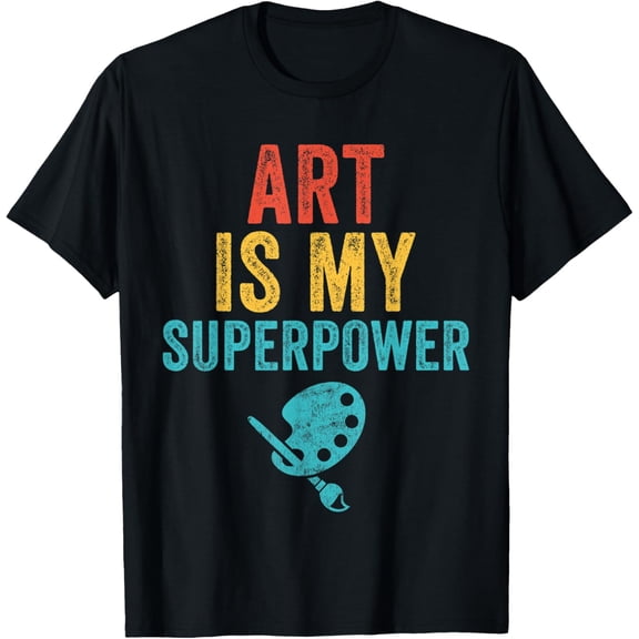 Crewneck Unisex Tee - Art Is My Superpower Painting Drawing Funny Art Teacher T-Shirt