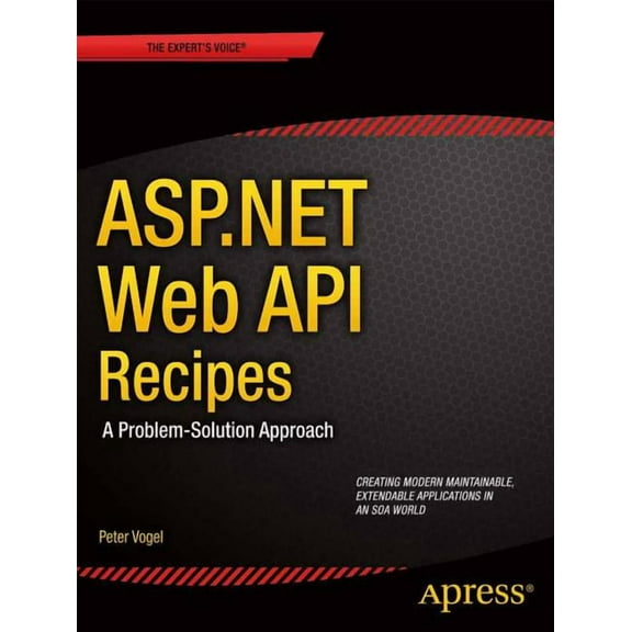 ASP.NET Web API 2 Recipes: A Problem-Solution Approach, (Paperback)