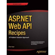 ASP.NET Web API 2 Recipes: A Problem-Solution Approach, (Paperback)