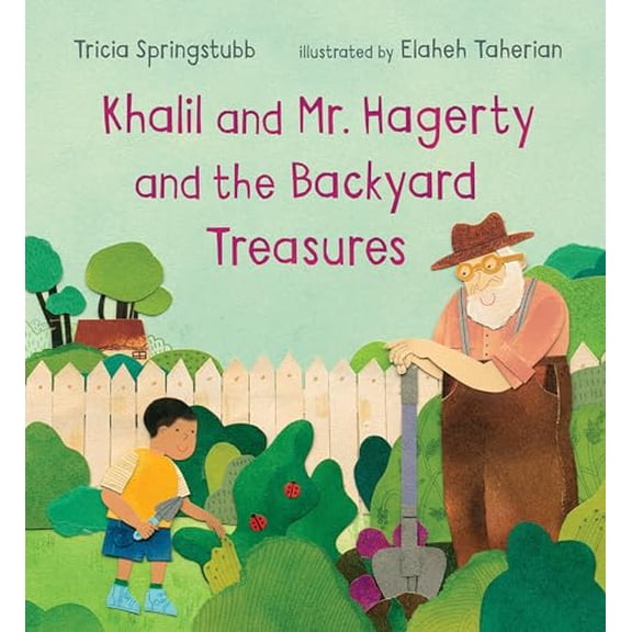 Pre-Owned Khalil and Mr. Hagerty and the Backyard Treasures (Hardcover) 1536203068 9781536203066