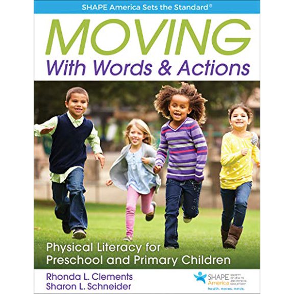 Pre-Owned Moving with Words & Actions: Physical Literacy for Preschool and Primary Children (Paperback) 1492547905 9781492547907