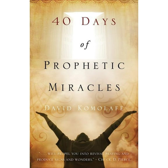 40 Days of Prophetic Miracles, (Paperback)