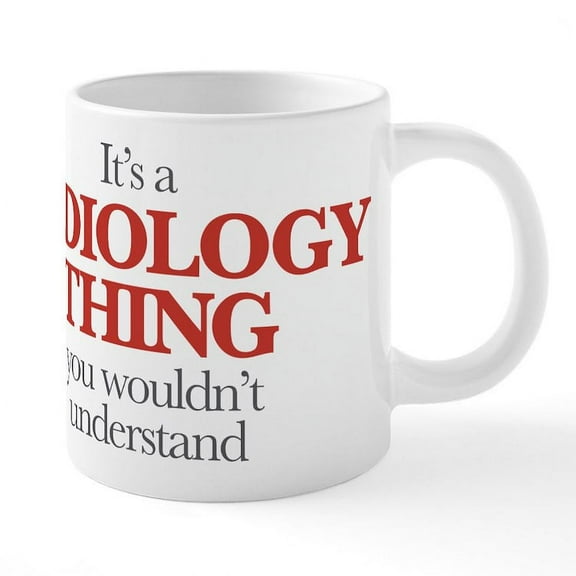 CafePress - It's A Radiology Thing You - 20 Oz White Ceramic Mega Mug