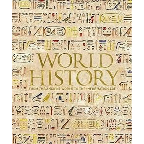 Pre-owned World History : From the Ancient World to the Information Age, Hardcover by Parker, Philip, ISBN 1465462406, ISBN-13 9781465462404