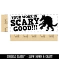 thumbnail image 2 of Your Work is Scary Good Monster Teacher Student School Self-Inking Rubber Stamp Ink Stamper - Brown Ink - Large 2-3/4 Inch, 2 of 7
