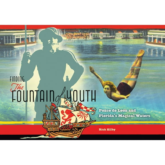 Finding the Fountain of Youth: Ponce de Leon and Florida's Magical Waters, (Paperback)