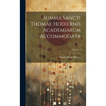 Summa sancti Thomae hodiernis academiarum accommodata; Volume 7 (Hardcover)