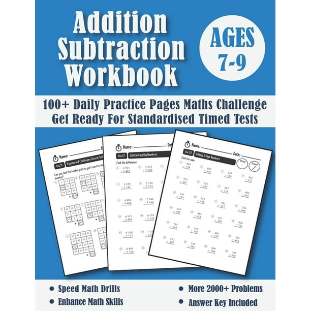 Addition and Subtraction Workbook Ages 7-9 For Years 3-4 : 100 Days of Timed Tests Maths Challenge Year 3 and 4 Addition and Subtraction KS2 Practice ...