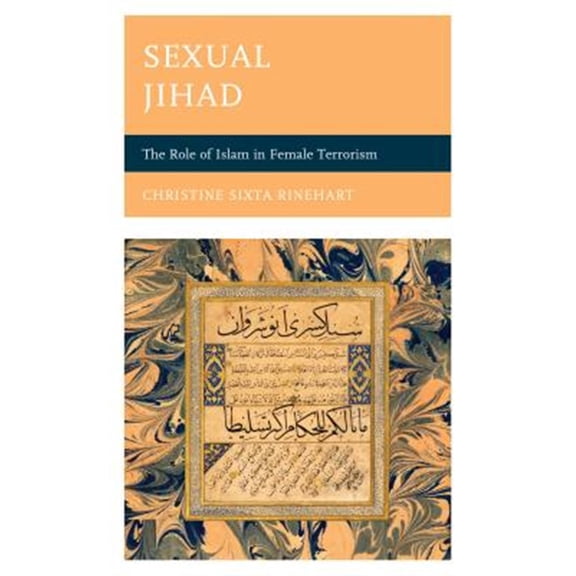 Pre-Owned Sexual Jihad : The Role of Islam in Female Terrorism (Hardcover)