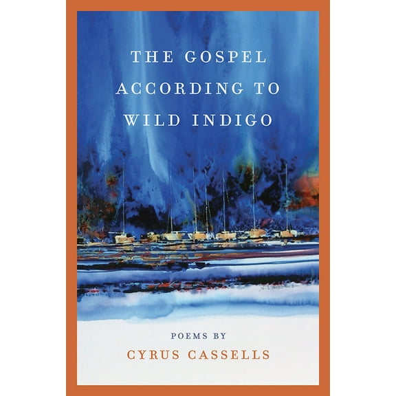 Crab Orchard Series in Poetry: The Gospel according to Wild Indigo (Paperback)