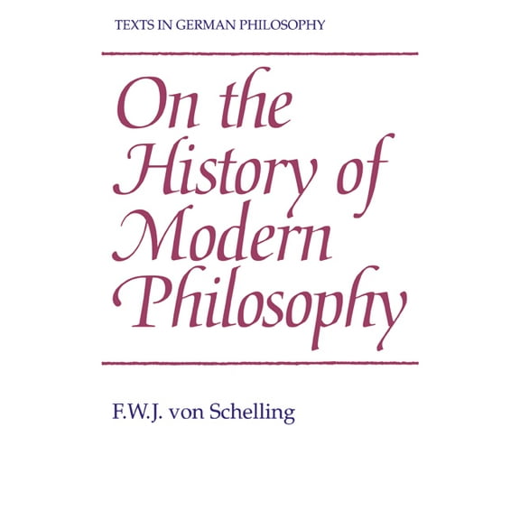 Texts in German Philosophy On the History of Modern Philosophy, (Paperback)