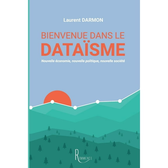 Bienvenue dans le dataïsme, (Paperback)