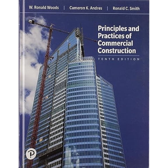 Pre-Owned Principles and Practices of Commercial Construction (Hardcover) by Cameron Andres, Ronald Smith, W Woods
