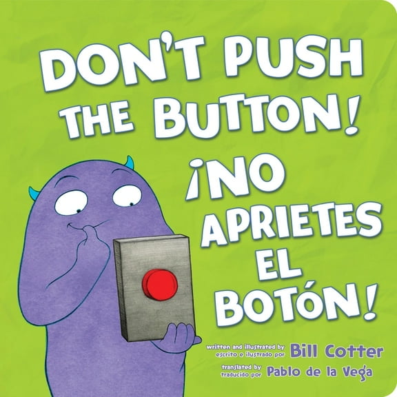 ¡No Aprietes El Botón! / Don't Push the Button!, (Board Book)