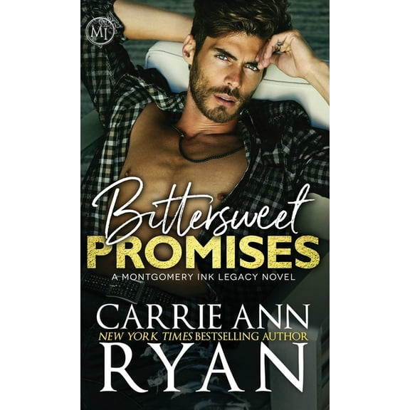Montgomery Ink Legacy Bittersweet Promises, Book 1, (Hardcover)
