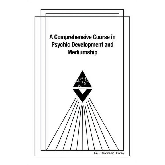 A Comprehensive Course in Psychic Development and Mediumship, (Paperback)