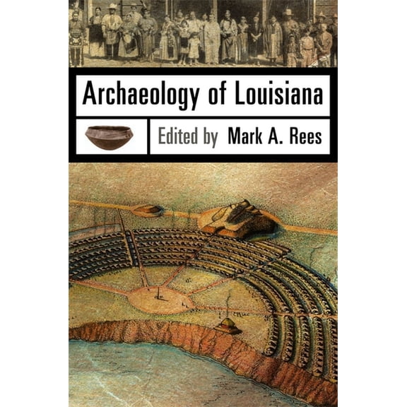 Archaeology of Louisiana, (Paperback)