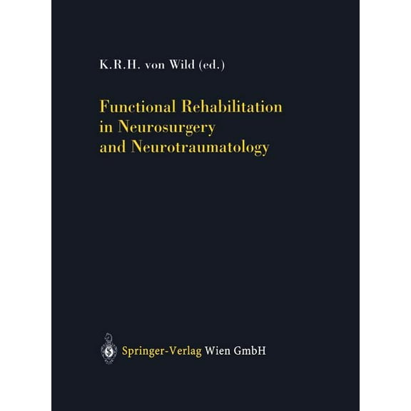 ACTA Neurochirurgica Supplement Functional Rehabilitation in Neurosurgery and Neurotraumatology, Book 79, (Paperback)