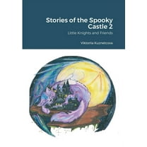 Stories of the Spooky Castle 2: Little Knights and Friends, (Paperback)