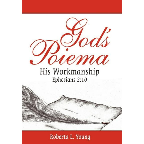 God's Poiema: His Workmanship; Ephesians 2:10, (Hardcover)