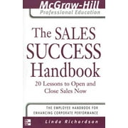 McGraw-Hill Professional Education: The Sales Success Handbook : 20 Lessons to Open and Close Sales Now (Paperback)