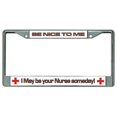 thumbnail image 1 of Be Nice To Your Nurse Chrome License Plate Frame, 1 of 1
