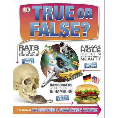 True or False? : The Book of Big Questions and Unbelievable (Best True Or False Questions)
