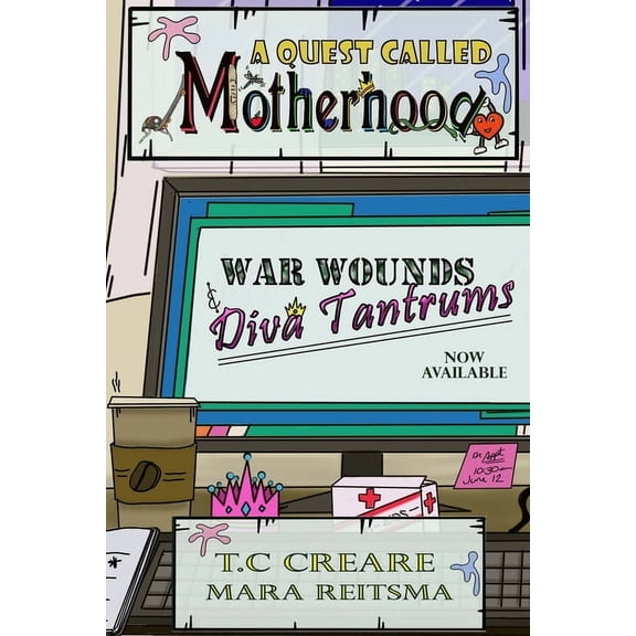 A Quest Called Motherhood- War Wounds and Diva Tantrums, (Paperback)