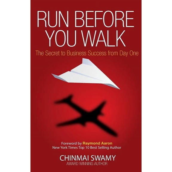 Run before you walk: 5 Techniques for Start-Up Success, (Paperback)