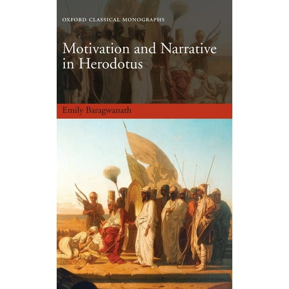 Oxford Classical Monographs Motivation and Narrative in Herodotus, (Hardcover)