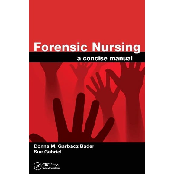 Forensic Nursing: A Concise Manual, (Paperback)