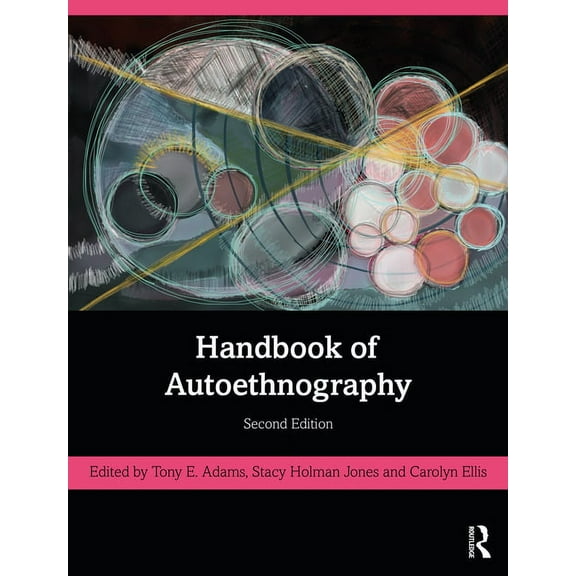 Handbook of Autoethnography, (Paperback)