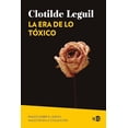 thumbnail image 1 of La era de lo tóxico: Ensayo sobre el nuevo malestar en la civilización Blanco, 1 of 2