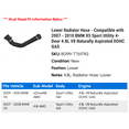 thumbnail image 2 of Lower Radiator Hose - Compatible with 2007 - 2010 BMW X5 Sport Utility 4-Door 4.8L V8 Naturally Aspirated DOHC GAS 2008 2009, 2 of 2