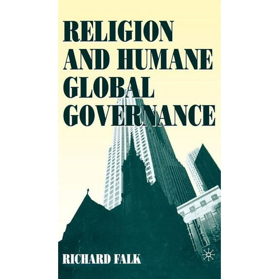 Religion and Humane Global Governance, (Hardcover)