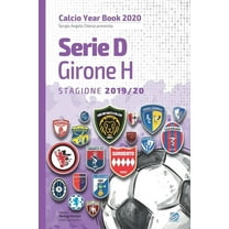 Calcio Year Book 2020: Serie D Girone H 2019/2020: Tutto il calcio in cifre (Paperback)