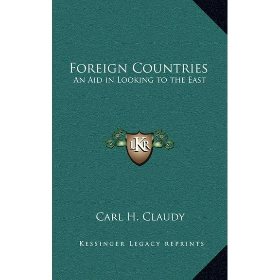 Foreign Countries : An Aid in Looking to the East (Hardcover)