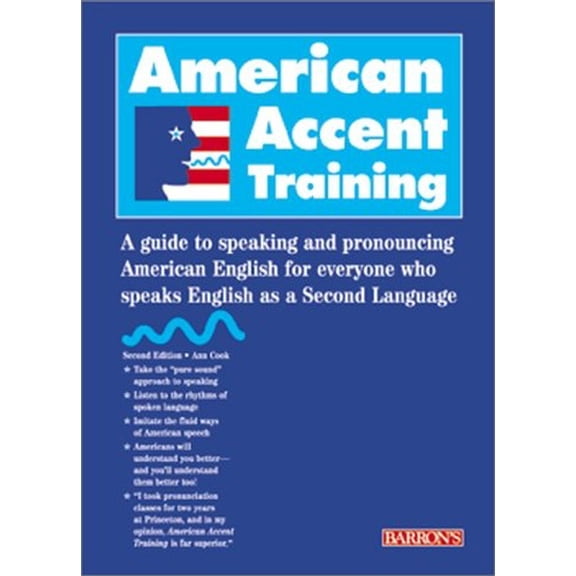 Pre-Owned American Accent Training: A Guide to Speaking and Pronouncing American English for Everyone Who Speaks English as a Second Language (Paperback) 9780764114298