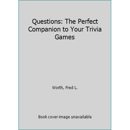 Questions: The Perfect Companion to Your Trivia Games [Paperback - Used]