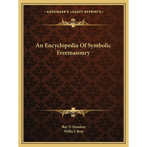 An Encyclopedia Of Symbolic Freemasonry (Paperback)